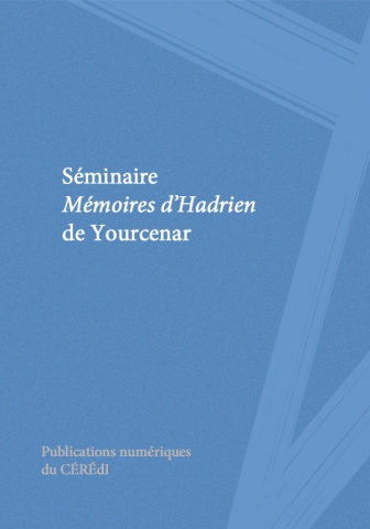 Séminaire Mémoires d'Hadrien de Yourcenar